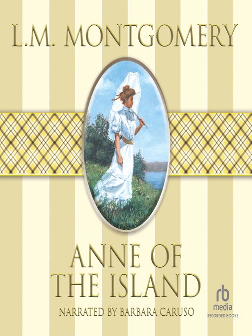 Title details for Anne of the Island by L.M. Montgomery - Available